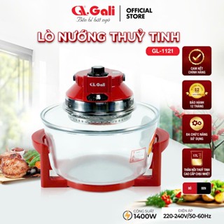  Lò nướng thủy tinh Gali GL-1121  chiên nướng rút dầu mỡ - dung tích 17 lít 