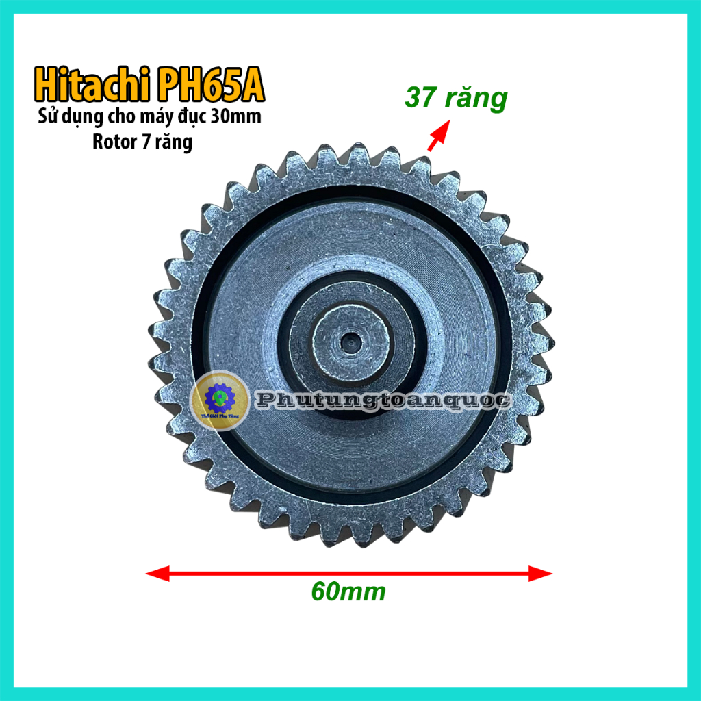 Bánh Răng Máy Khoan Đục 30mm Hitachi PH65A, HiKOKI 65A, FEG, DCA Sử Dụng Rotor 7 Răng Dấu Sắc (Hàng 