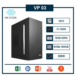Thùng PC Văn Phòng VP-03 / 04 | I5 12400/13400, Ram 16GB, SSD 500GB (Mới BH 36T)