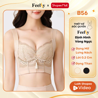 Áo Lót Nữ Định Hình Feelsy Bra Nâng Ngực Bản To Gọn Mỡ Lưng Nách Có Khe Lót Thêm Đệm B56