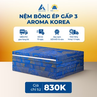 Nệm Bông Ép Gấp 3 Aroma Korea - Nệm Học Sinh Sinh Viên - Nệm Mềm - Êm Ái - Nhiều Màu Giao Ngẫu Nhiên
