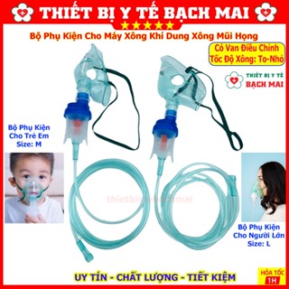 Bộ Phụ Kiện Cho Máy Xông Mũi Họng, Xông Khí Dung MegaMed - Mặt Nạ Trẻ Em Hoặc Người Lớn, Cốc Đựng Thuốc, Dây Dẫn Khí