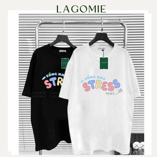 Áo Thun Form Rộng Cotton 100% SỐNG NAY STRESS MAI Con Cá Tay Lỡ Local Brand Unisex Nam Nữ LAGOMIE