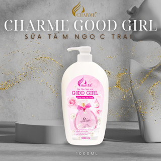 Sữa tắm nước hoa Charme Good Girl 1000ml, dòng sữa tắm dưỡng ẩm, sáng da, hương nước hoa Pháp