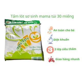 Tấm Lót Sơ Sinh Mama Chống Thấm An Toàn Cho Bé  (30 miếng/gói)