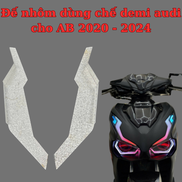 Đế nhôm dùng chế demi audi cho AB 2020 - 2024
