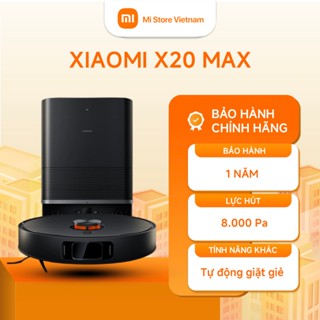 Robot Hút Bụi Lau Sàn Xiaomi X20 Max Siêu Mạnh 8000Pa Tự Động Giặt Khăn Lau BH 12 Tháng