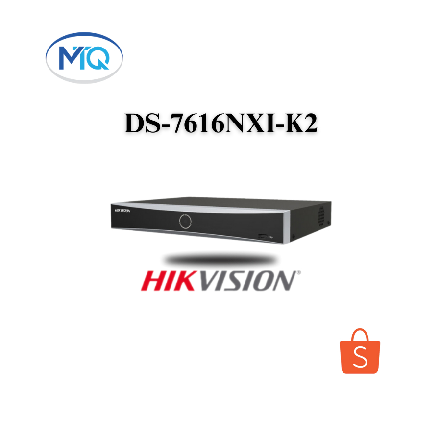 Đầu ghi 16 kênh Camera IP Hikvision DS-7616NXI-K2 chính hãng