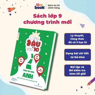 Tiếng Anh Lớp 9- Sách Cùng Đậu vào 10 Tổng ôn Tiếng Anh bám sát đề thi vào 10 theo chương trình mới