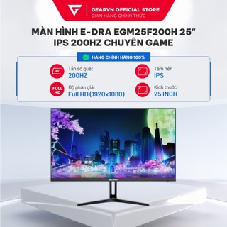  Màn hình E-DRA EGM25F200H 25" IPS 200Hz chuyên game 120% sRG -  IPS - Full HD 