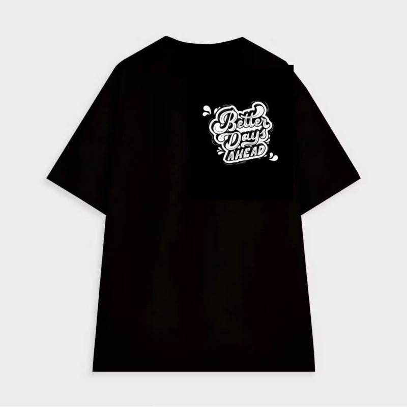 Áo phông nam nữ unisex “ Better Days Ahead “ cao cấp