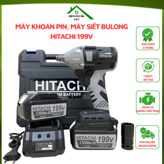 Máy khoan pin,Máy siết bulong, máy bắn vít cầm tay Hitachi 199V động cơ không chổi than , lõi đồng