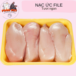 Gà File Tươi Chuẩn Gà Chất Lượng Dinh Dưỡng Làm Pate Cho Chó Mèo - FoodPet - Hỏa tốc