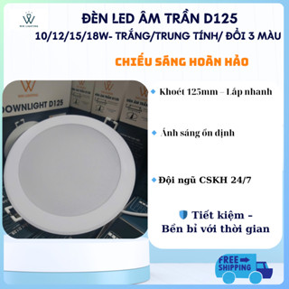   DLP125  Đèn LED âm trần phi 125 – 10W 12W 15W 18W – 1 màu 3 màu – tiết kiệm điện – BH 2 năm 