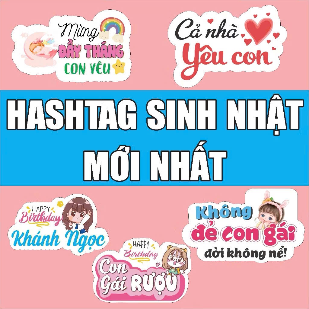 Hashtag Sinh Nhật, Đầy Tháng, Birthday, Full Month, Bảng Cầm Tay Chụp Ảnh Sinh Nhật Cho Bé