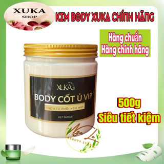 Kem Body Cốt Ủ Vip Xuka 500g Kem Tẩy Trắng Da Dành Cho Da Đen Chai Lì, Da Khó Lên Tone Hũ 500gr
