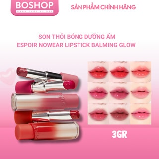 Son Thỏi Bóng Dưỡng Ẩm Espoir Nowear Lipstick Balming Glow 3gr
