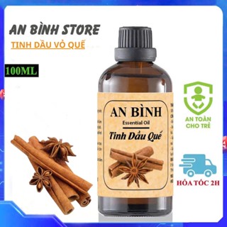    Tặng vỏ treo   Tinh dầu quế AN BÌNH nguyên chất 100ml khử mùi lọc không khí kháng khuẩn 