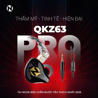 [Bản Pro mới] Tai Nghe Kiểm Âm NMC AUDIO QKZ63 bản Pro - Bảo hành 12 tháng