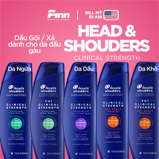 [BILL MỸ AIR] Dầu Gội / Xả Da Đầu Gàu Head & Shoulders Clinical Strength (Chai) - Sạch Gàu Chuyên Sâu, Làm Dịu Da Đầu