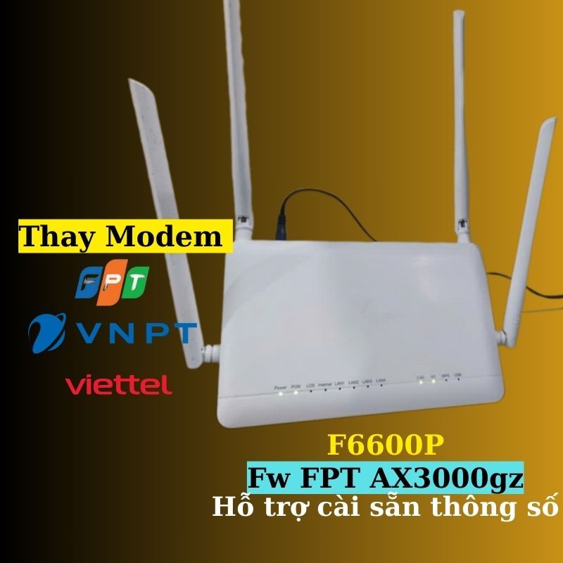 (Hàng cũ) Modem quang F6600p wif6 AX3000, thay modem mạng FPT/VNPT/Viettel, hỗ trợ cài sẵn thông số