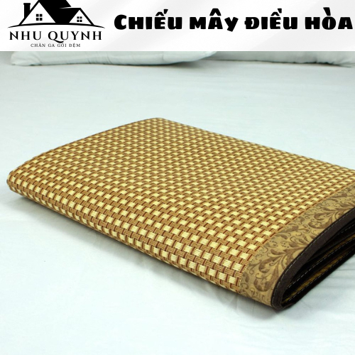 CHIẾU ĐIỀU HÒA, CHIẾU MÂY HÀNG   LOẠI 1 ĐỦ KÍCH THƯỚC , GIÁ TẠI XƯỞNG SẢN XUẤT ĐỦ KÍCH THƯỚC