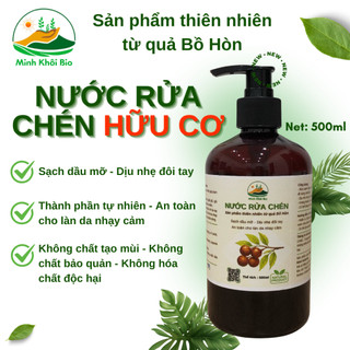  Nước rửa chén thiên nhiên từ quả Bồ Hòn | Làm sạch dầu mỡ kháng khuẩn khử mùi dịu da tay | Sản phẩm hữu cơ | 500ml 