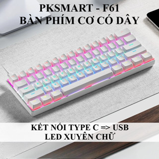 Bàn Phím Cơ Có Dây - PKSMART F61 - LED Nhiều Hiệu Ứng - Keycap ABS Xuyên Led - Blue Red Switch
