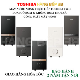   HỎA TỐC  Máy nước nóng trực tiếp 4500W Toshiba TWH-45EMCPVN S -CB - TWH-45EMCPVN K -CB có bơm 