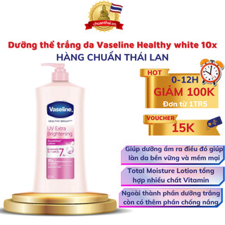 Dưỡng thể trắng da Vaseline Healthy white 10x Thái Lan chuanthai.vn - CT89
