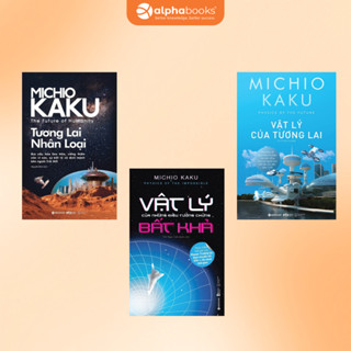  Sách - Combo: Tương Lai Nhân Loại + Vật Lý Của Tương Lai + Vật Lý Của Những Điều Tưởng Chừng Bất Khả  3 cuốn  