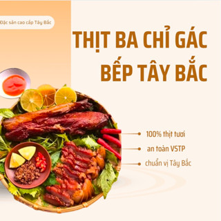 ( Hàng chính hãng đặc sản Điện Biên) Thịt ba chỉ lợn gác bếp chuẩn vị người Thái ngon số 1 Điện Biên