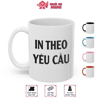 Ly Sứ Cốc Sứ In Hình Theo Yêu Cầu, In Ảnh, In Hình, Làm Quà Tặng, Quà Sinh Nhật, 8/3 - Nhà In Mimi