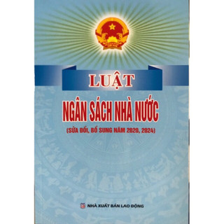 Sách: Luật Ngân Sách Nhà Nước (Sửa đổi, Bổ sung năm 2020, 2024)
