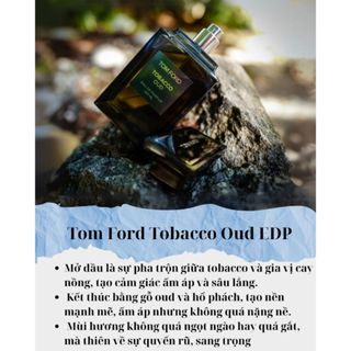 Nước hoa chiết 10ml Nam Tom Ford Tobacco Oud EDP Hương thơm Quyến rũ, Mạnh mẽ, Sang trọng
