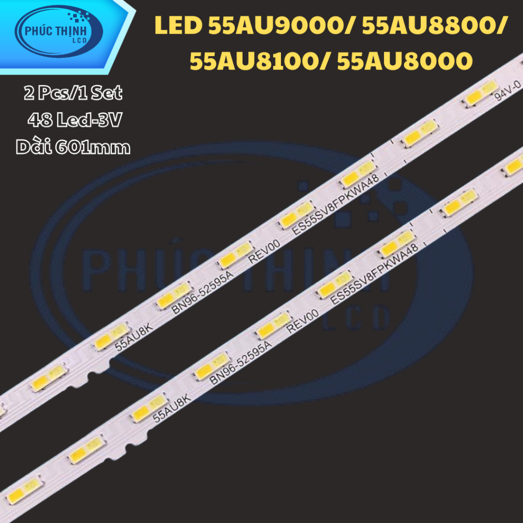 Bộ led tivi SAMSUNG 55AU8000 55AU8100 55AU8080 55AU8800 55AU9000 Bộ 2 thanh led 48 bóng 3V dài 601mm