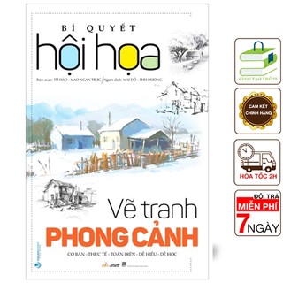 Sách - Bí Quyết Hội Họa - Vẽ Tranh Phong Cảnh [VL]