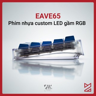 SW Eave65 - Kit bàn phím cơ nhựa chất lượng cao, LED gầm RGB