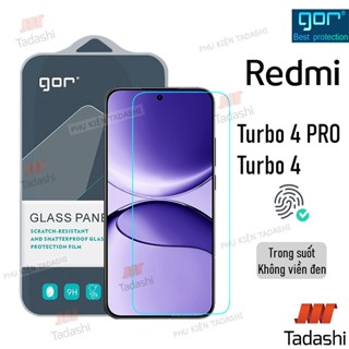 Kính Cường Lực Gor Redmi Turbo 4 Pro, Redmi Turbo 4, Redmi Turbo 3 Trong Suốt Không Viền Đen 9H/ Vát 2.5D - Hãng Gor