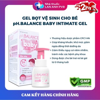 Gel bọt pH BALANCE BABY INTIMATE GEL (200ml) - Gel vệ sinh vùng kín cho bé, khử mùi, ngừa hăm tã.