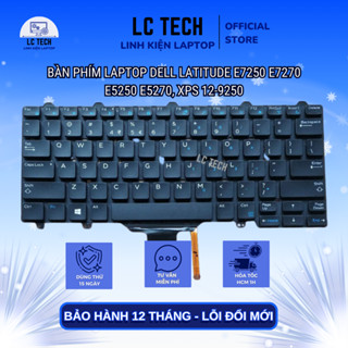 Bàn Phím Laptop Dell Latitude E7250 E7270 E5250 3150 3160 E5250 E5270 E7270 XPS 9250 NEW Bảo Hành 6 Tháng | LC Tech