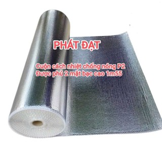  Cách nhiệt 2 mặt bạc combo dài từ  5m đến 25m  khổ cao 1m55 dùng để chống nóng mái tôn phòng ngủ  phòng máy lạnh.. 