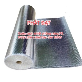 Tấm cách nhiệt 2 mặt bạc cao 1m55 x dài 10m đến 35m dùng để chống nóng mái tôn, nhà xưởng, phòng ngủ, phòng điều hòa..