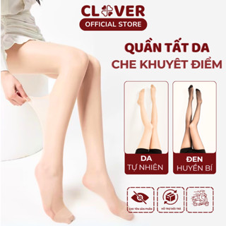 Quần Tất Da Chân Tàng Hình CLOVER, Quần Tất Che Khuyết Điểm, Che Sẹo, Siêu Mỏng thoáng mát  - 1019