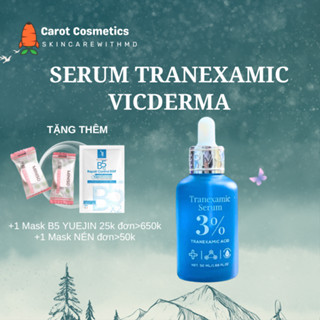  Serum Tranexamic Vicderma trắng da mờ nám tàn nhang mờ thâm chống lão hóa 50ml 