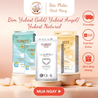  Bỉm Yubest Gold  Yubest Angel  Yubest Natural cao cấp quần dán size S90 M84 L78 XL72 XXL66 