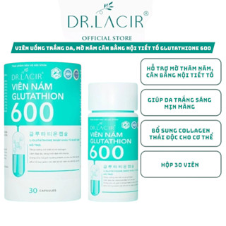 Viên Uống Trắng Da Ngừa Nám DR.LACIR Glutathione 600  lọ 30 viên