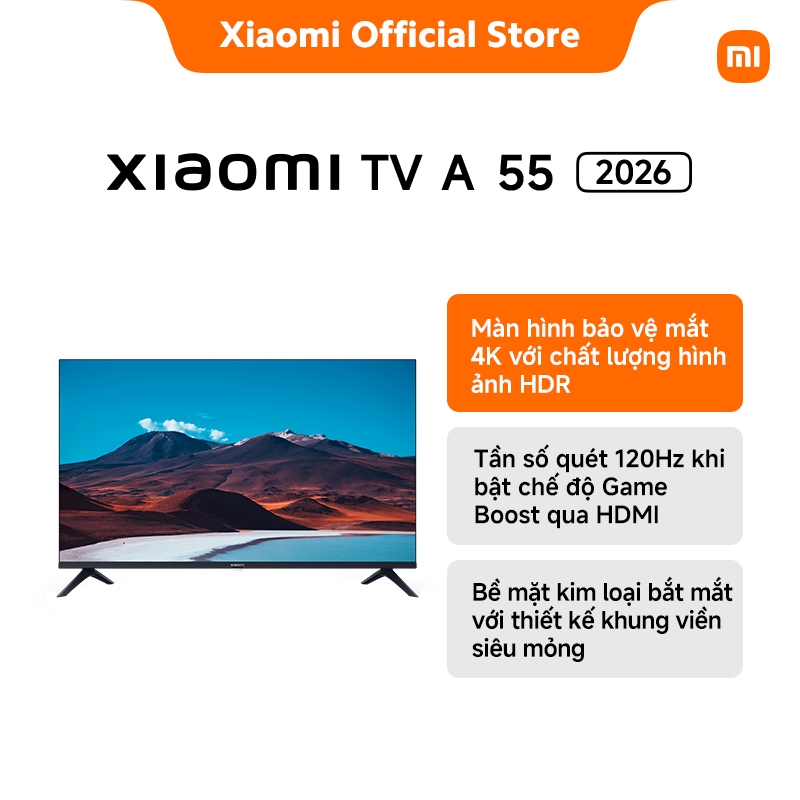 [TV Mới] Xiaomi TV A 55'' 2026 | Màn hình bảo vệ mắt 4K với chất lượng hình ảnh HDR