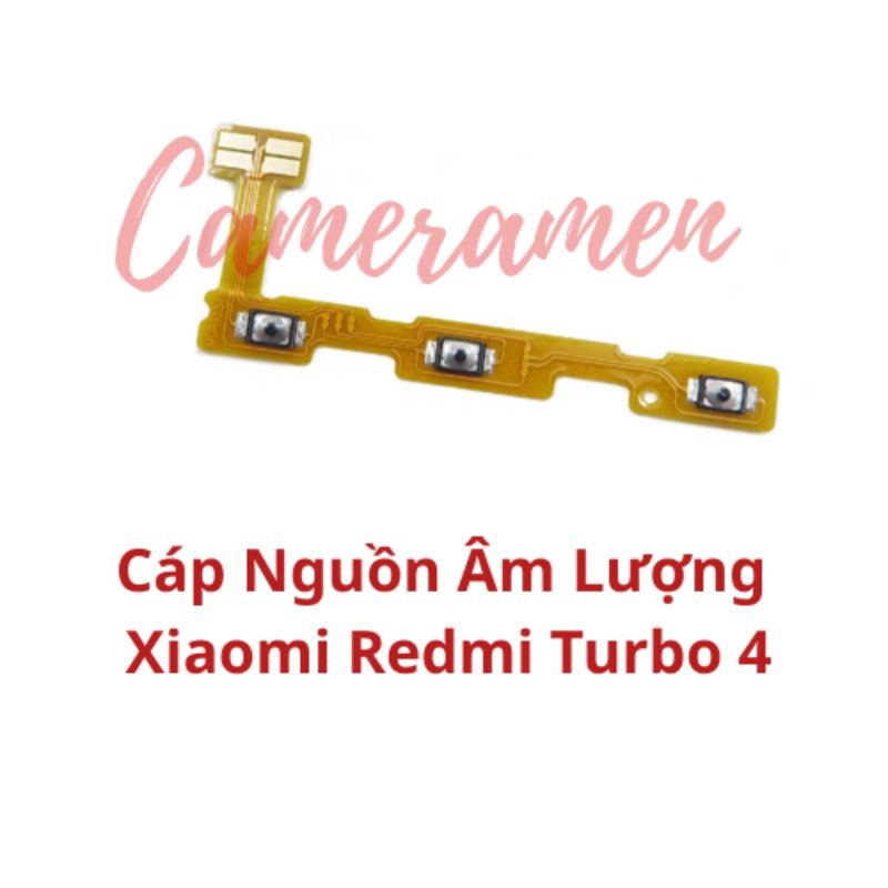 Cáp Nguồn Volum Âm Lượng Xiaomi Redmi Turbo 4 / Turbo4
