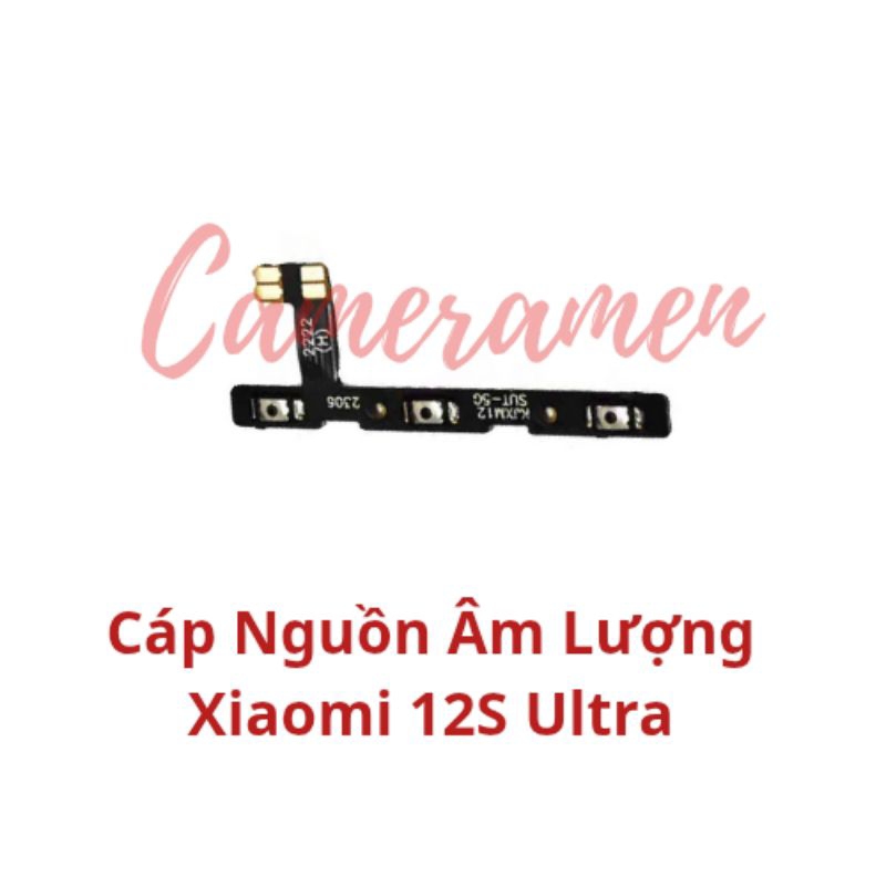 Cáp Nguồn Volum Âm Lượng Xiaomi 12S Ultra / Xiaomi12 S Ultra